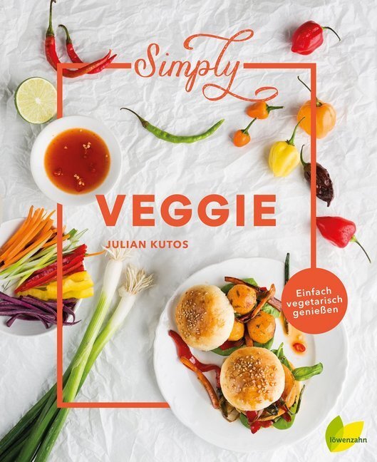 Cover: 9783706626194 | Simply Veggie | Einfach vegetarisch genießen | Julian Kutos | Buch