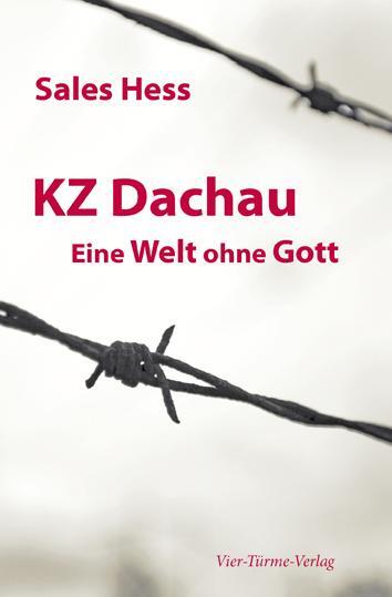 Cover: 9783878681991 | KZ - Dachau. Eine Welt ohne Gott | Sales Hess | Taschenbuch | Deutsch