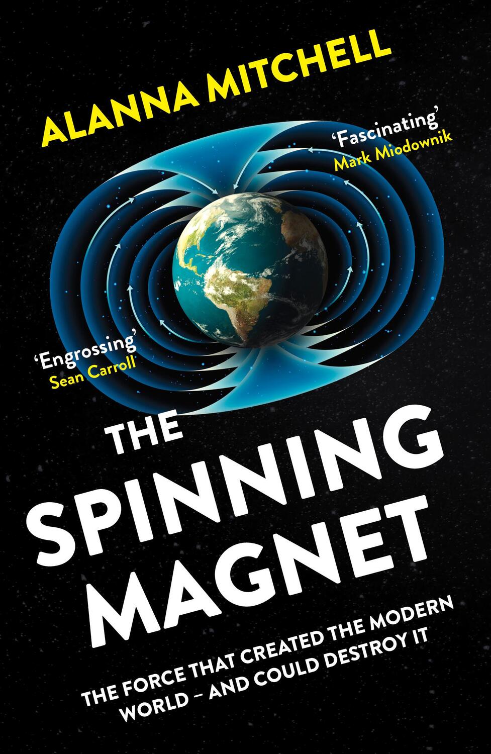 Cover: 9781786075505 | The Spinning Magnet | Alanna Mitchell | Taschenbuch | Englisch | 2019