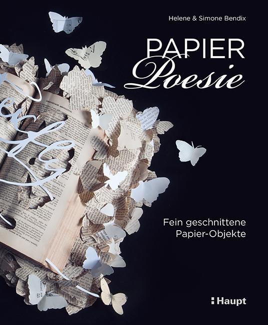 Cover: 9783258601946 | Papier-Poesie | Fein geschnittene Papier-Objekte | Bendix (u. a.)