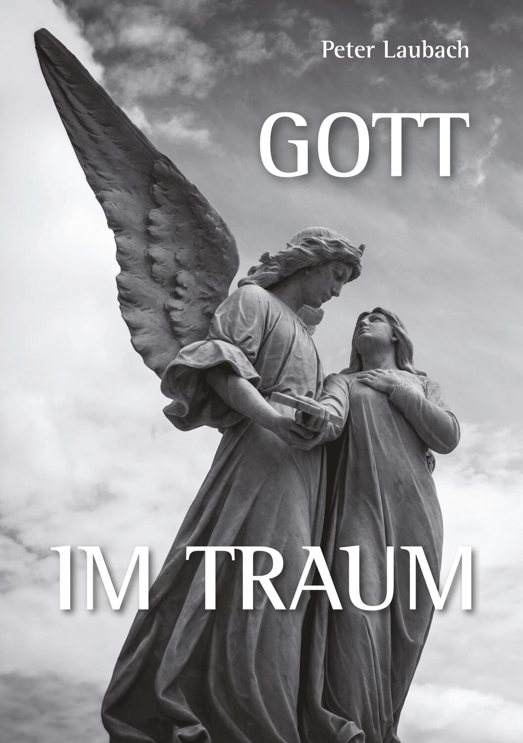 Cover: 9783750480582 | Gott im Traum | Peter Laubach | Taschenbuch | Books on Demand