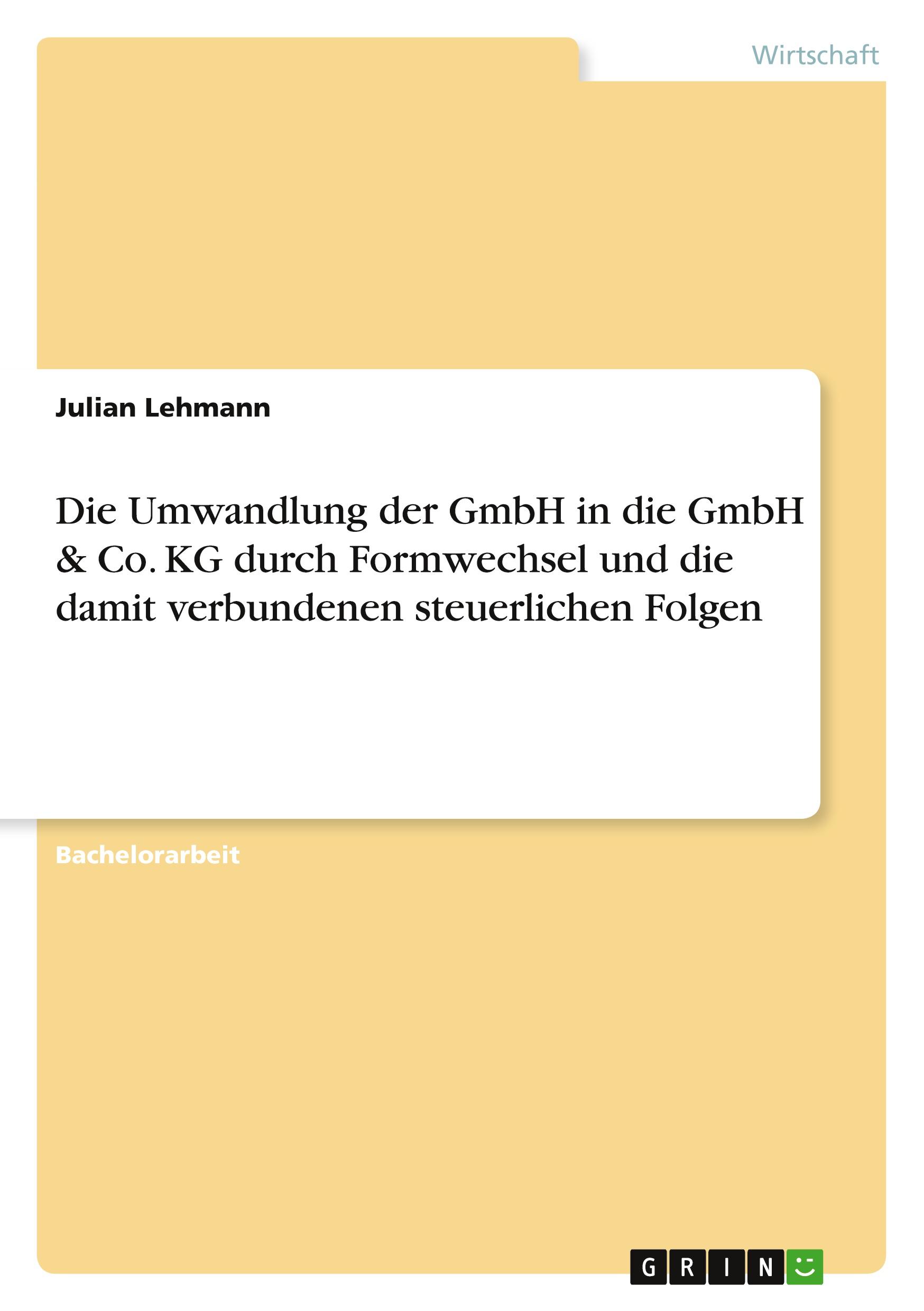 Cover: 9783656931362 | Die Umwandlung der GmbH in die GmbH &amp; Co. KG durch Formwechsel und...