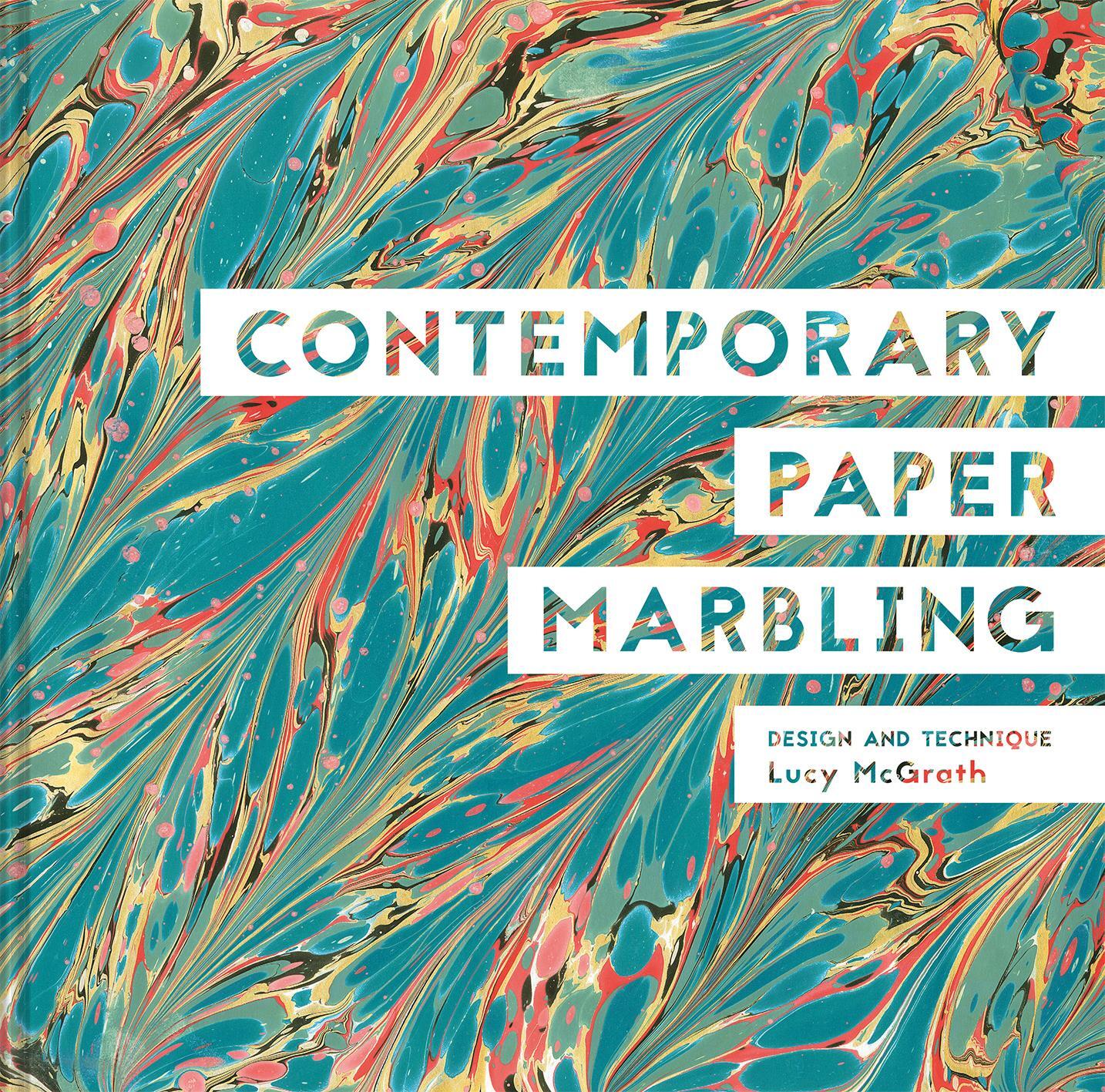 Cover: 9781849945530 | Contemporary Paper Marbling | Design and Technique | Lucy McGrath