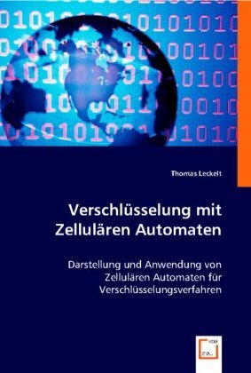 Cover: 9783836487221 | Verschlüsselung mit Zellulären Automaten | Thomas Leckelt | Buch