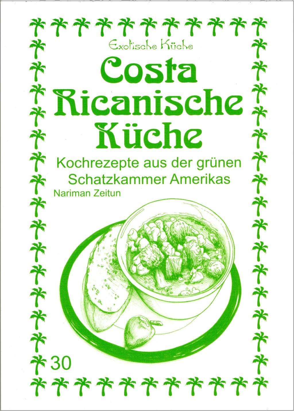 Cover: 9783927459700 | Costa Ricanische Küche | Nariman Zeitun (u. a.) | Taschenbuch | 2016