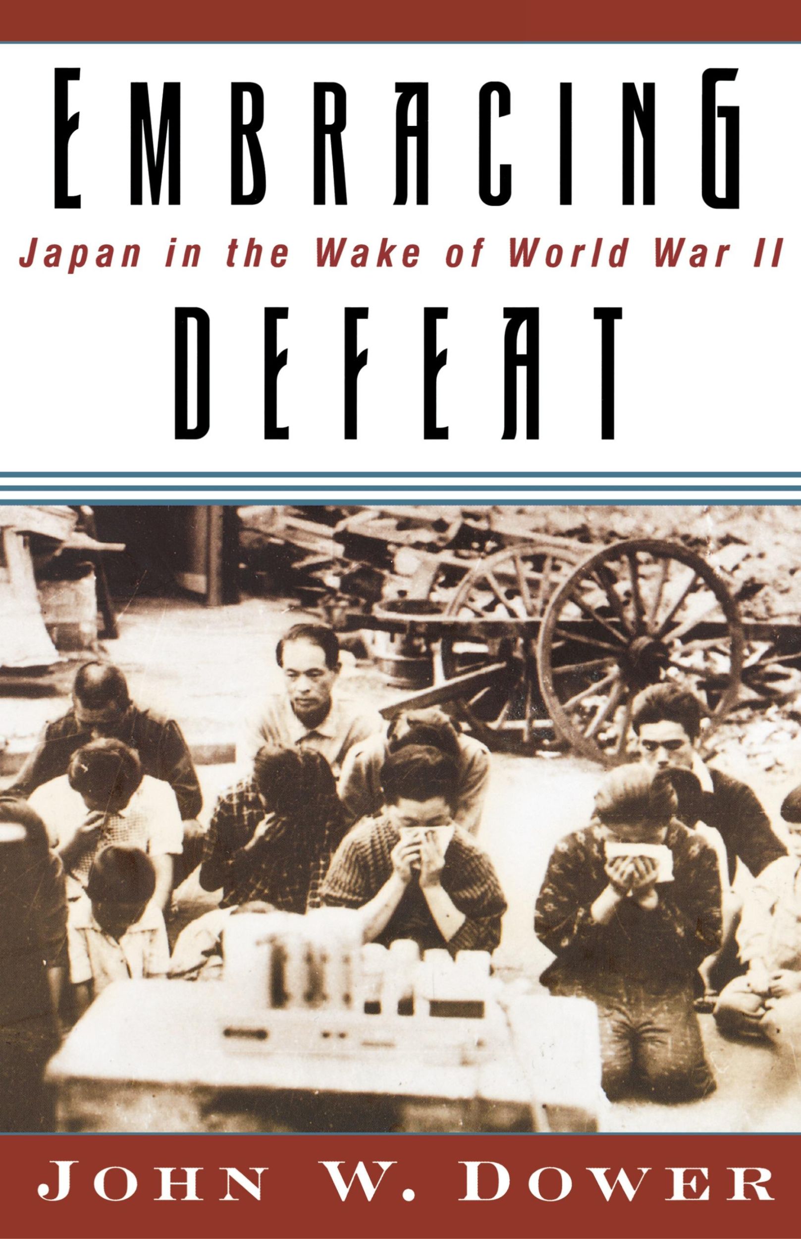 Cover: 9780393046861 | Embracing Defeat | Japan in the Wake of World War II | John W Dower