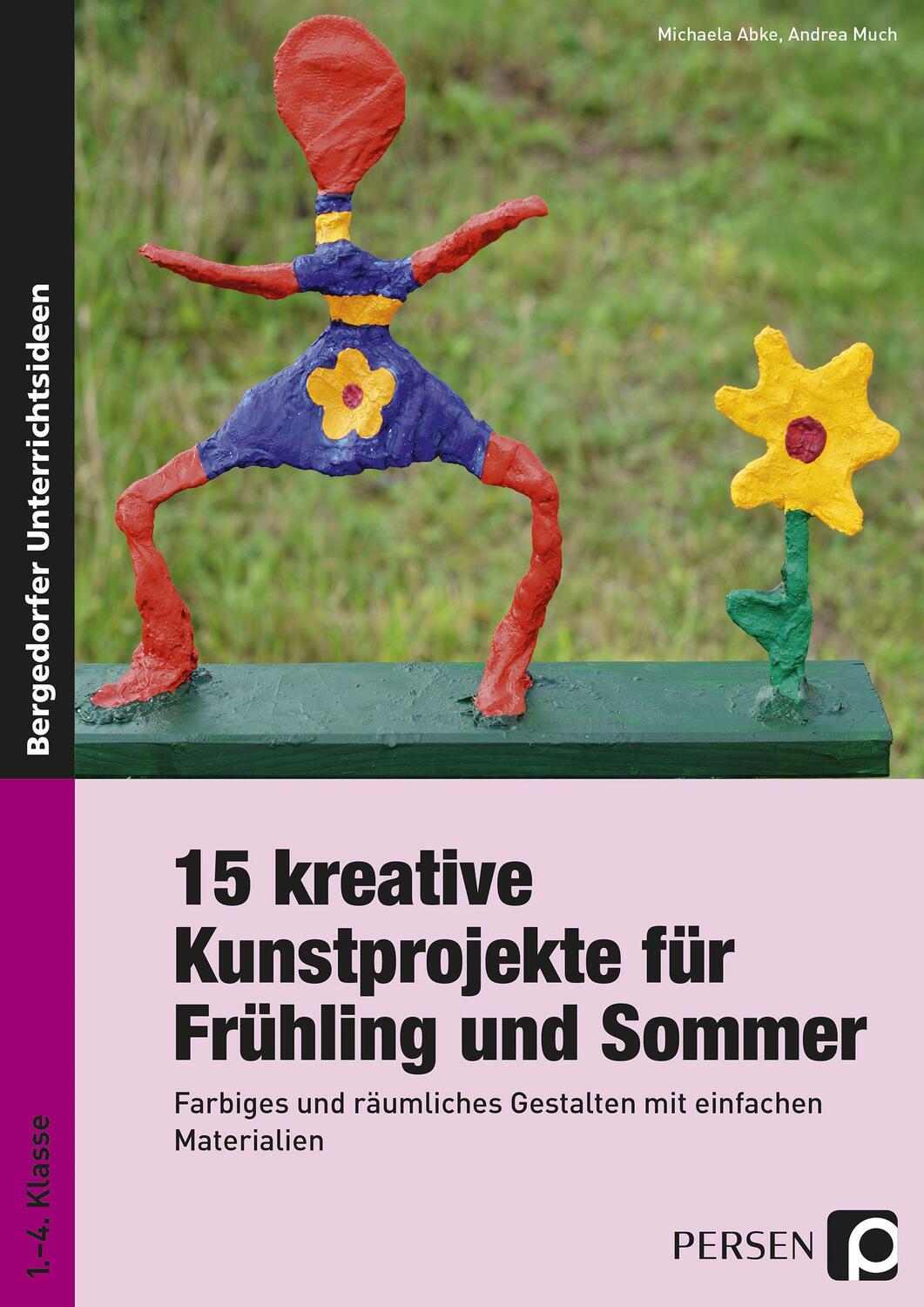 Cover: 9783403236122 | 15 kreative Kunstprojekte für Frühling und Sommer | Abke (u. a.)