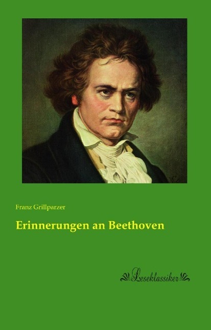 Cover: 9783955635015 | Erinnerungen an Beethoven | Franz Grillparzer | Taschenbuch | Deutsch
