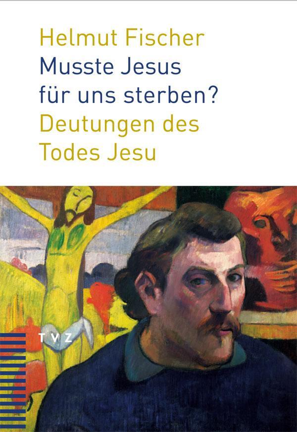 Cover: 9783290174699 | Musste Jesus für uns sterben? | Deutungen des Todes Jesu | Fischer