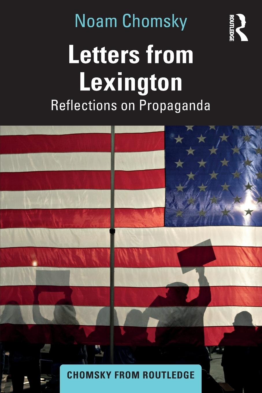 Cover: 9781032870120 | Letters from Lexington | Reflections on Propaganda | Noam Chomsky