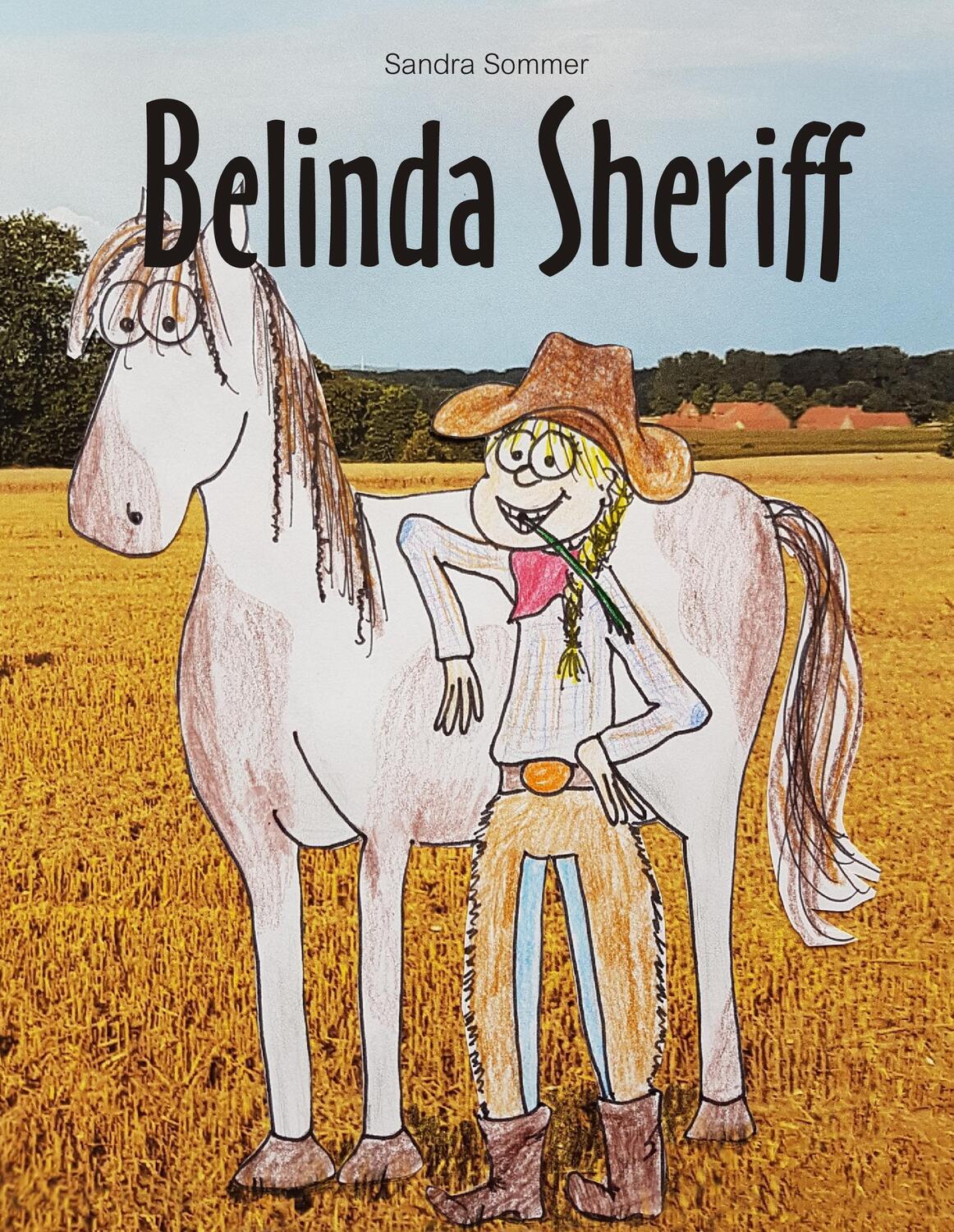 Cover: 9783743156364 | Belinda Sheriff | Sandra Sommer | Buch | HC gerader Rücken kaschiert