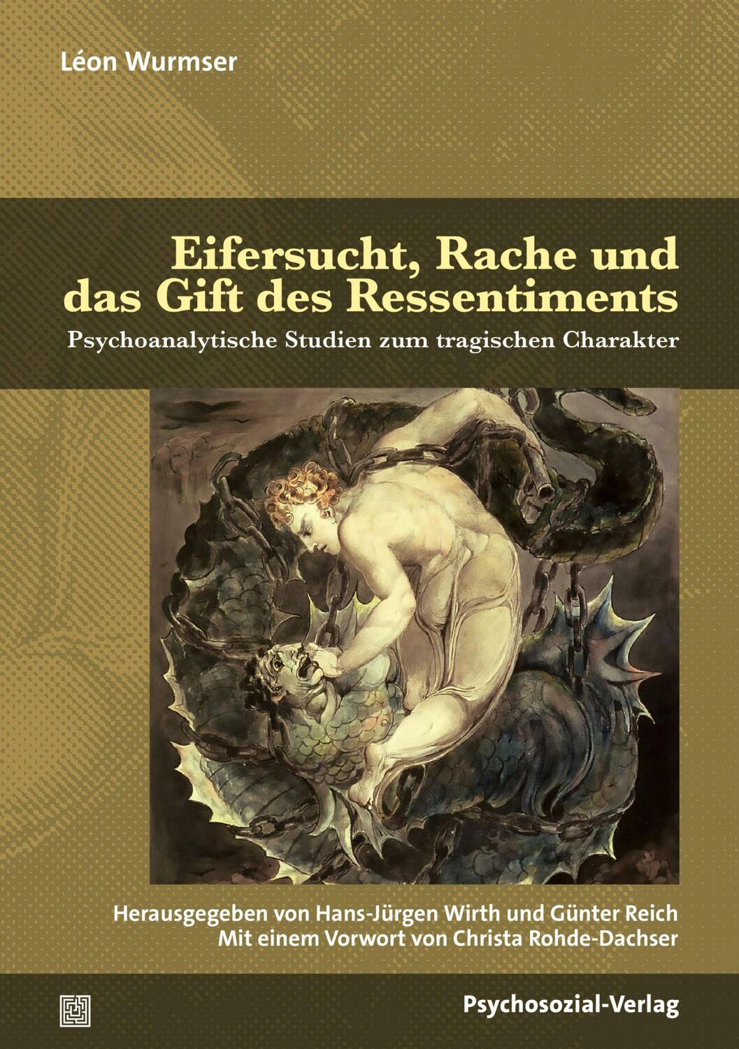 Cover: 9783837933642 | Eifersucht, Rache und das Gift des Ressentiments | Leon Wurmser | Buch