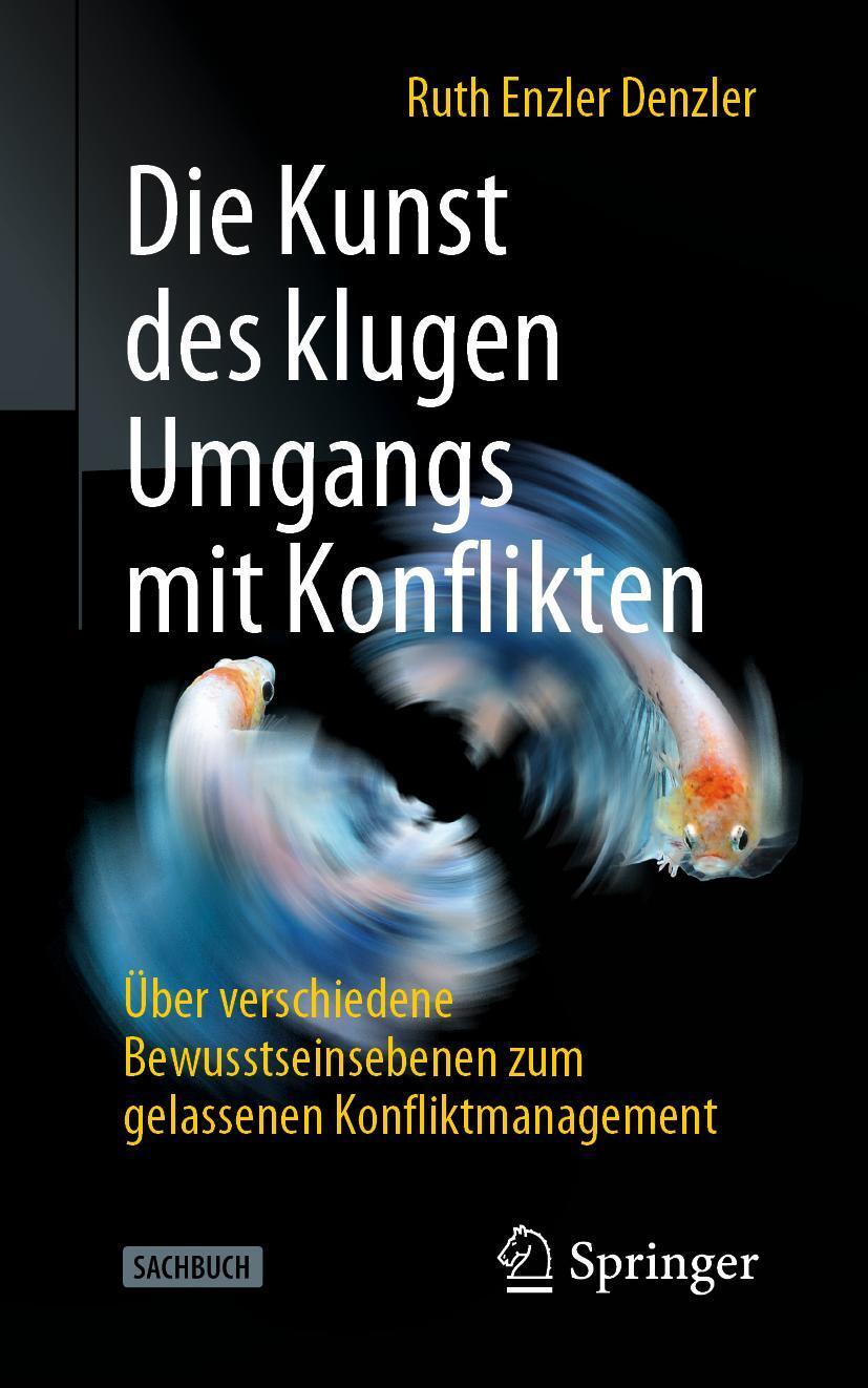 Cover: 9783662615171 | Die Kunst des klugen Umgangs mit Konflikten | Ruth Enzler Denzler