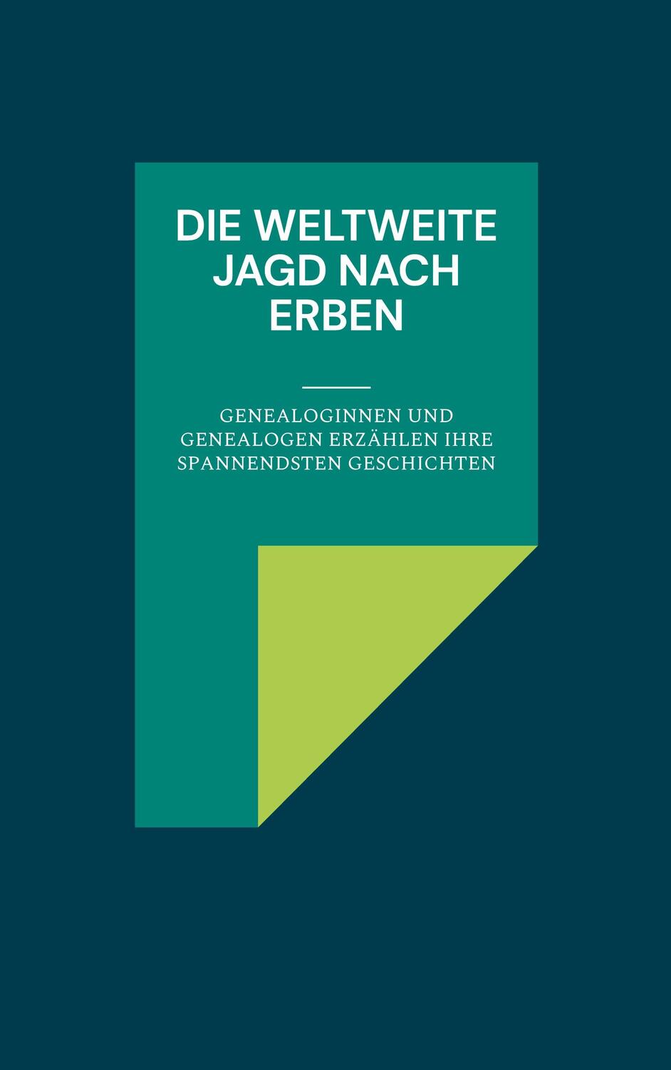 Cover: 9783754353110 | Die weltweite Jagd nach Erben | GmbH | Taschenbuch | Books on Demand