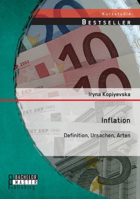 Cover: 9783958200401 | Inflation: Definition, Ursachen, Arten | Iryna Kopiyevska | Buch