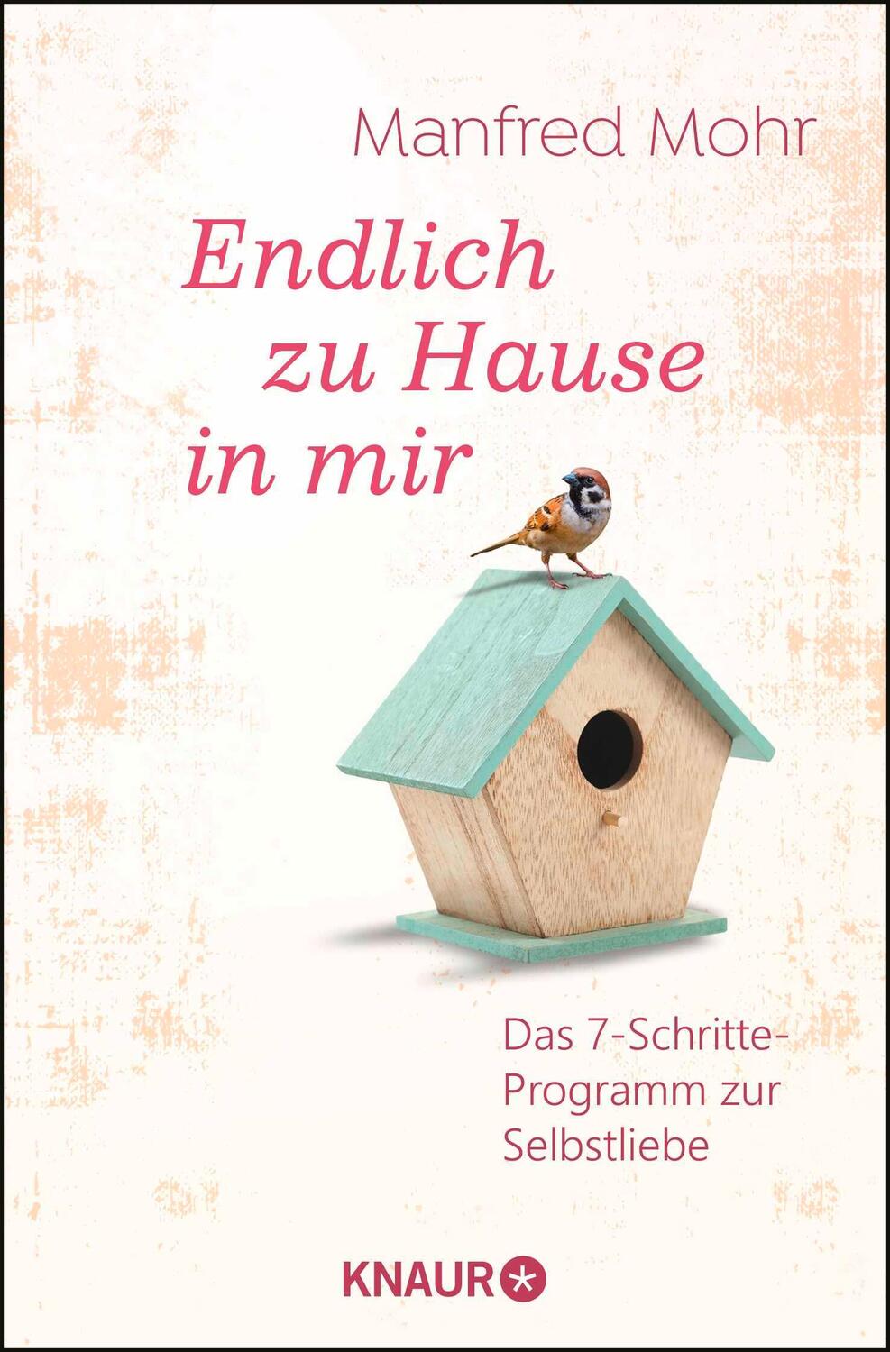 Cover: 9783426877999 | Endlich zu Hause in mir | Das 7-Schritte-Programm zur Selbstliebe