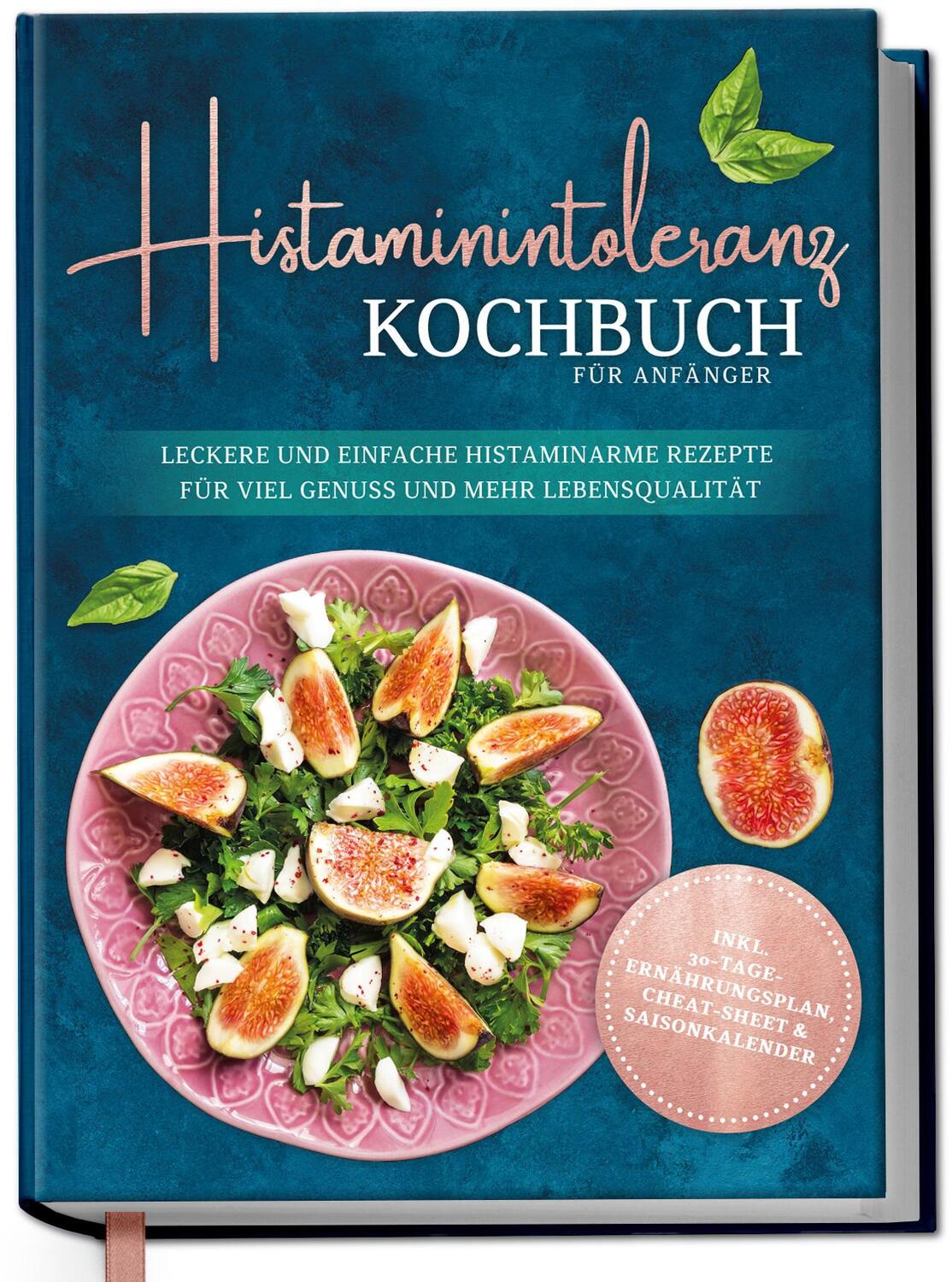 Cover: 9783969301180 | Histaminintoleranz Kochbuch für Anfänger: Leckere und einfache...