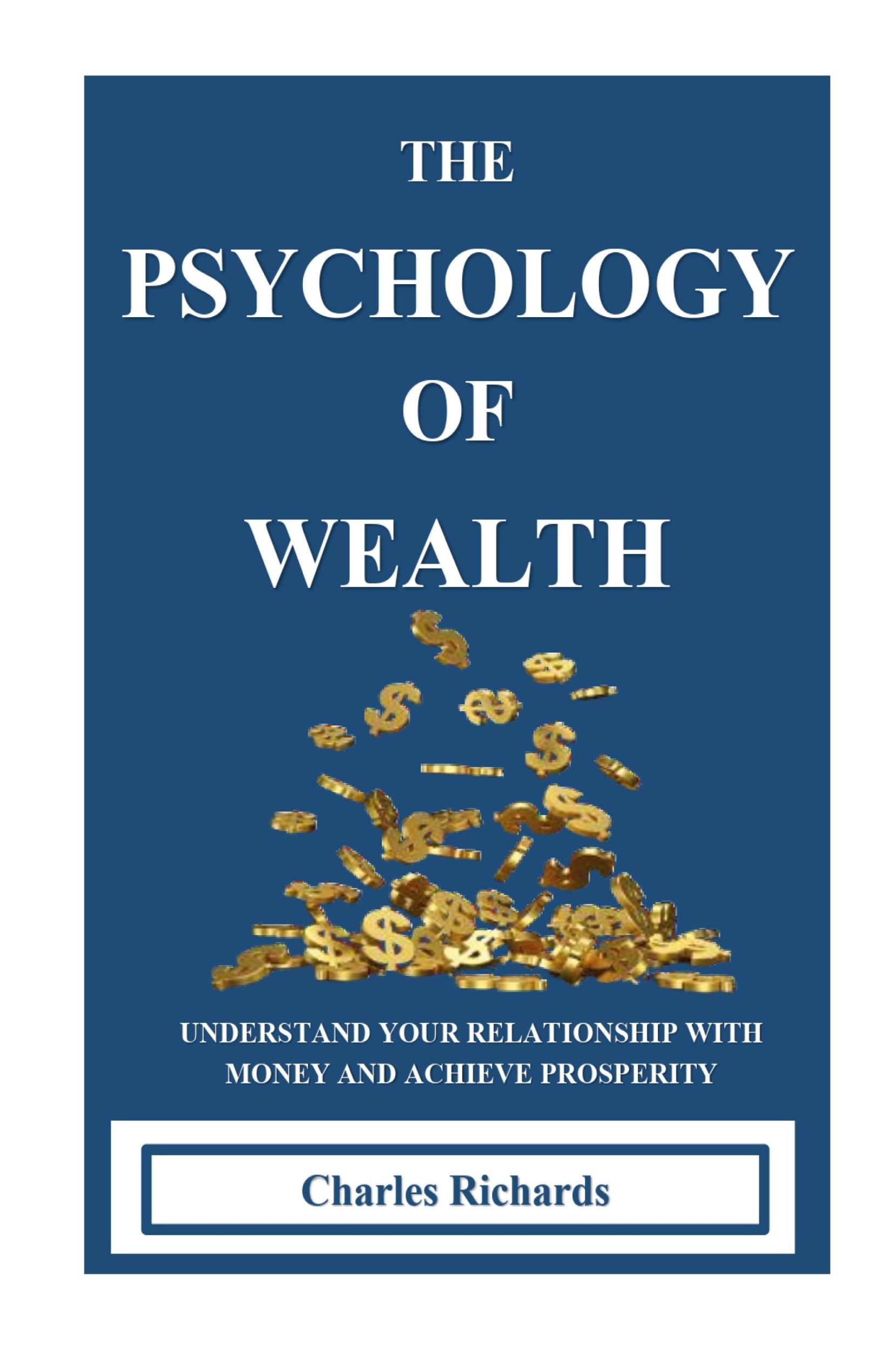 Cover: 9781387724000 | THE PSYCHOLOGY OF WEALTH | Charles Richards | Taschenbuch | Englisch