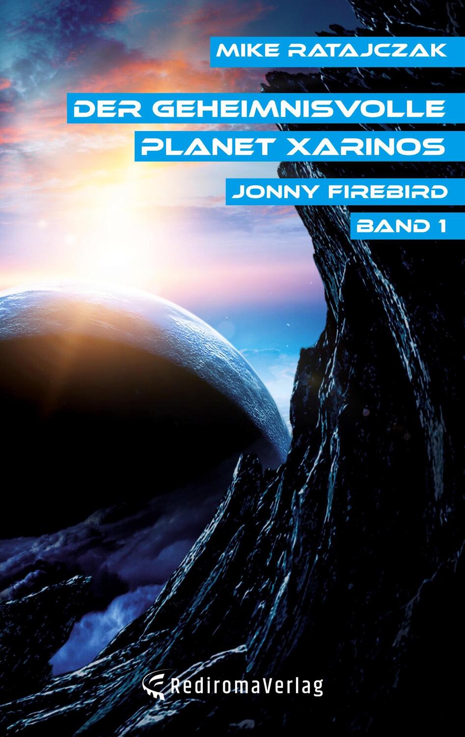 Cover: 9783985274383 | Der geheimnisvolle Planet Xarinos | Jonny Firebird - Band 1 | Buch