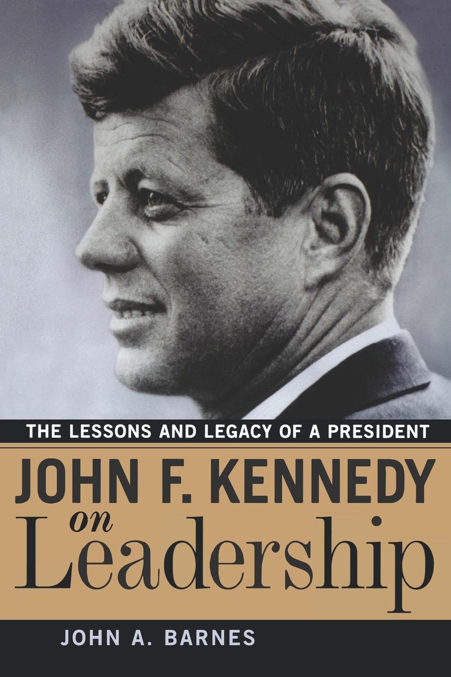 Cover: 9780814474556 | John F. Kennedy on Leadership | The Lessons and Legacy of a President