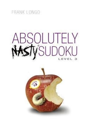 Cover: 9781402743986 | Absolutely Nasty(r) Sudoku Level 3 | Frank Longo | Taschenbuch | 2007