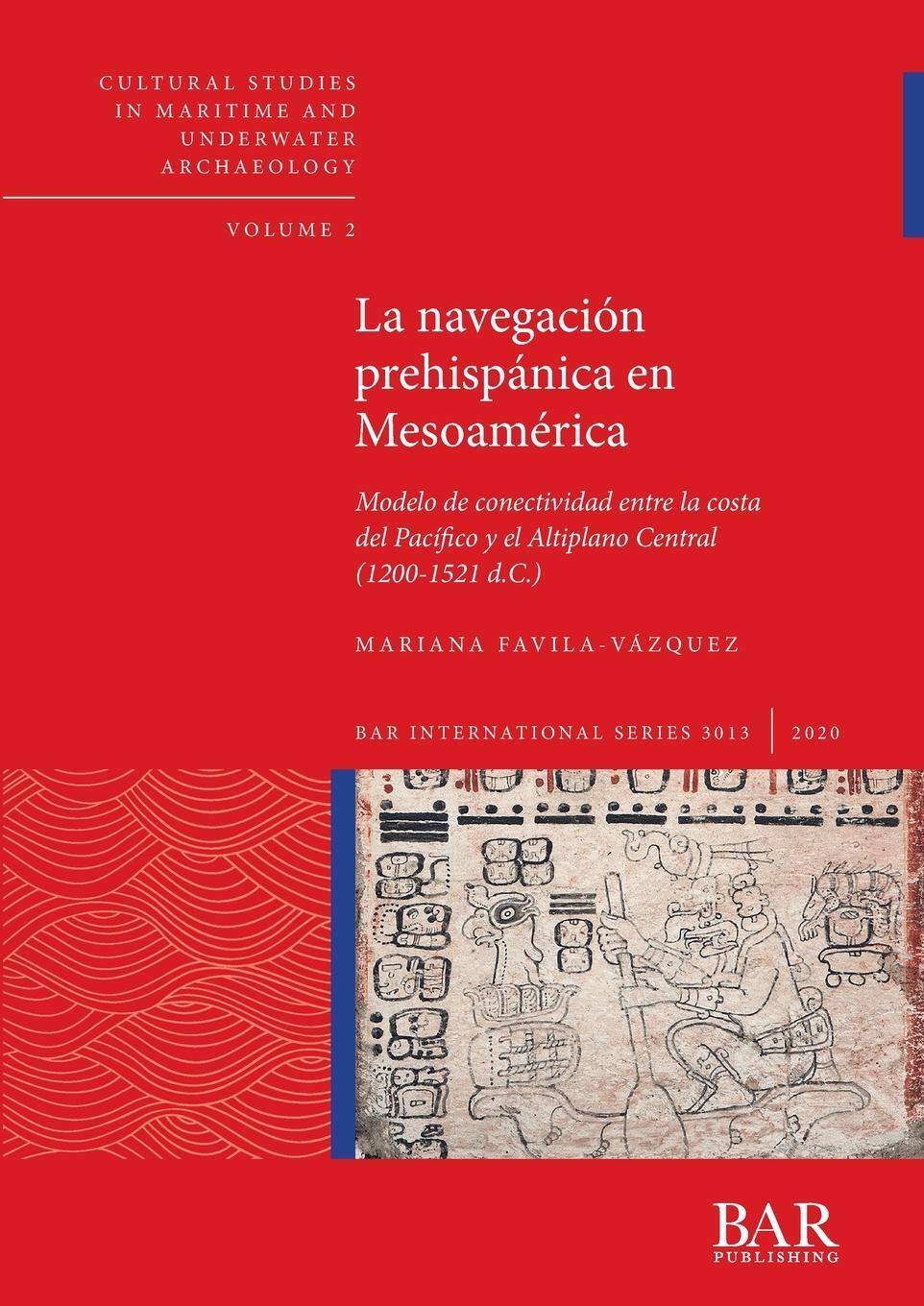 Cover: 9781407357461 | La navegación prehispánica en Mesoamérica | Mariana Favila-Vázquez