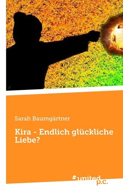 Cover: 9783710335938 | Kira - Endlich glückliche Liebe? | Sarah Baumgärtner | Taschenbuch