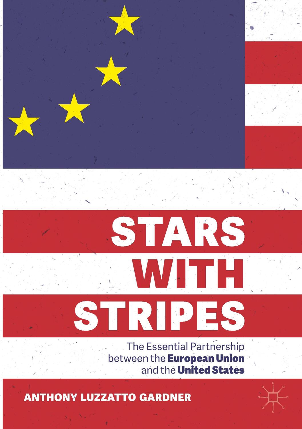 Cover: 9783030299651 | Stars with Stripes | Anthony Luzzatto Gardner | Taschenbuch | XX