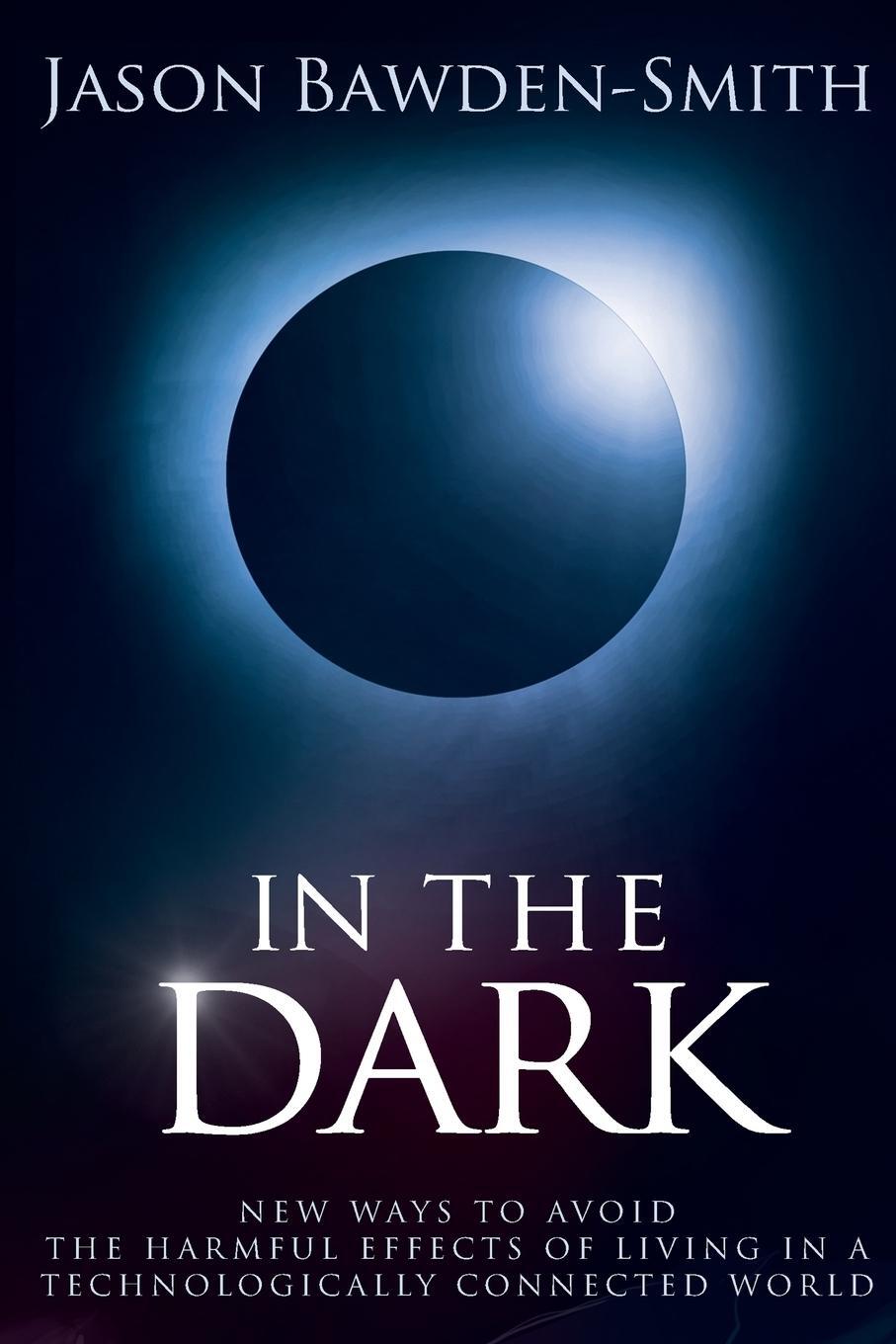 Cover: 9780994542465 | In The Dark | Jason Bawden-Smith | Taschenbuch | Paperback | Englisch