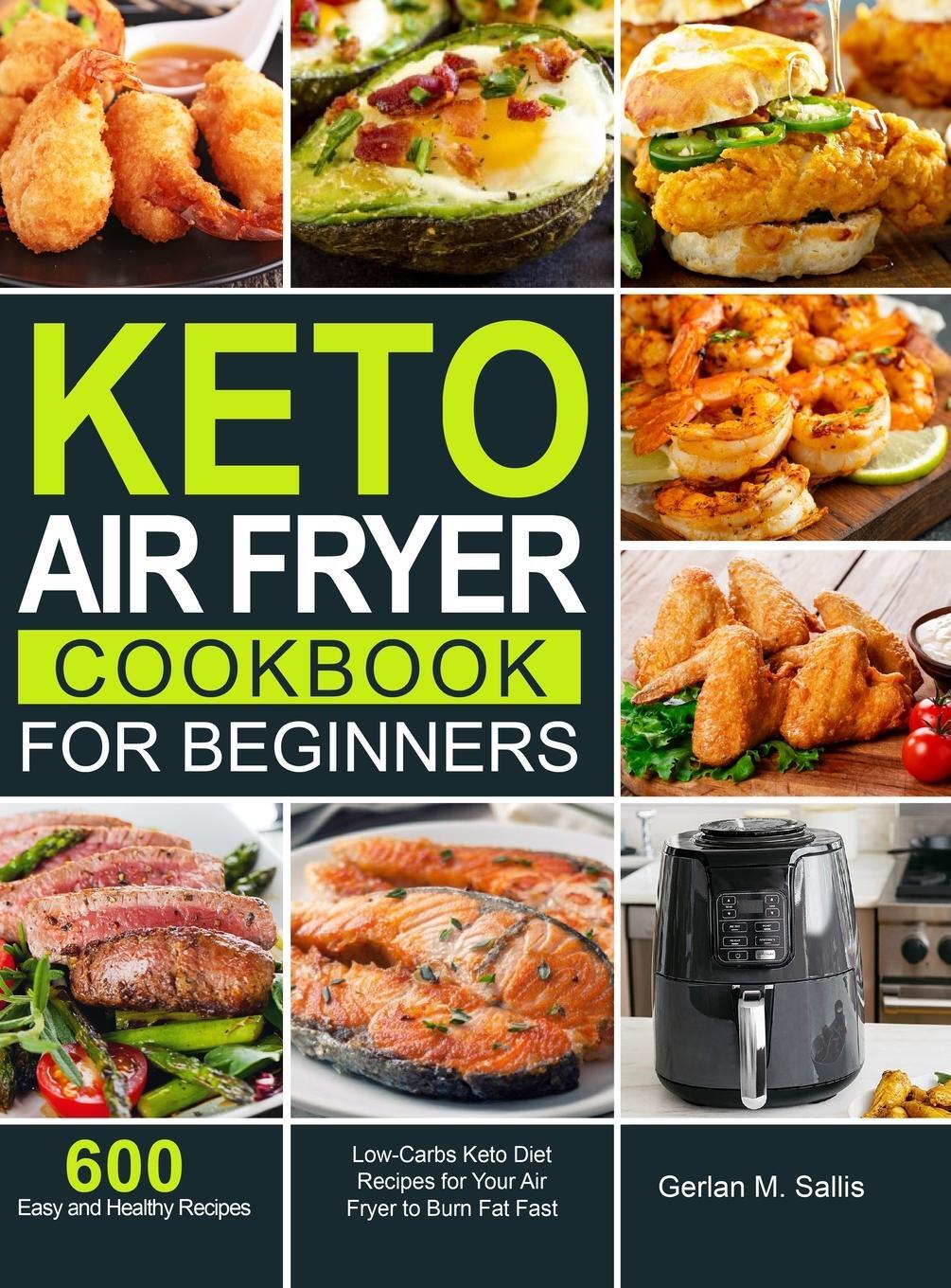 Cover: 9781637330616 | Keto Air Fryer Cookbook for Beginners | Gerlan M. Sallis | Buch | 2020