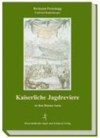 Cover: 9783852080635 | Kaiserliche Jagdreviere in den Donau-Auen | Hermann Prossinagg | Buch
