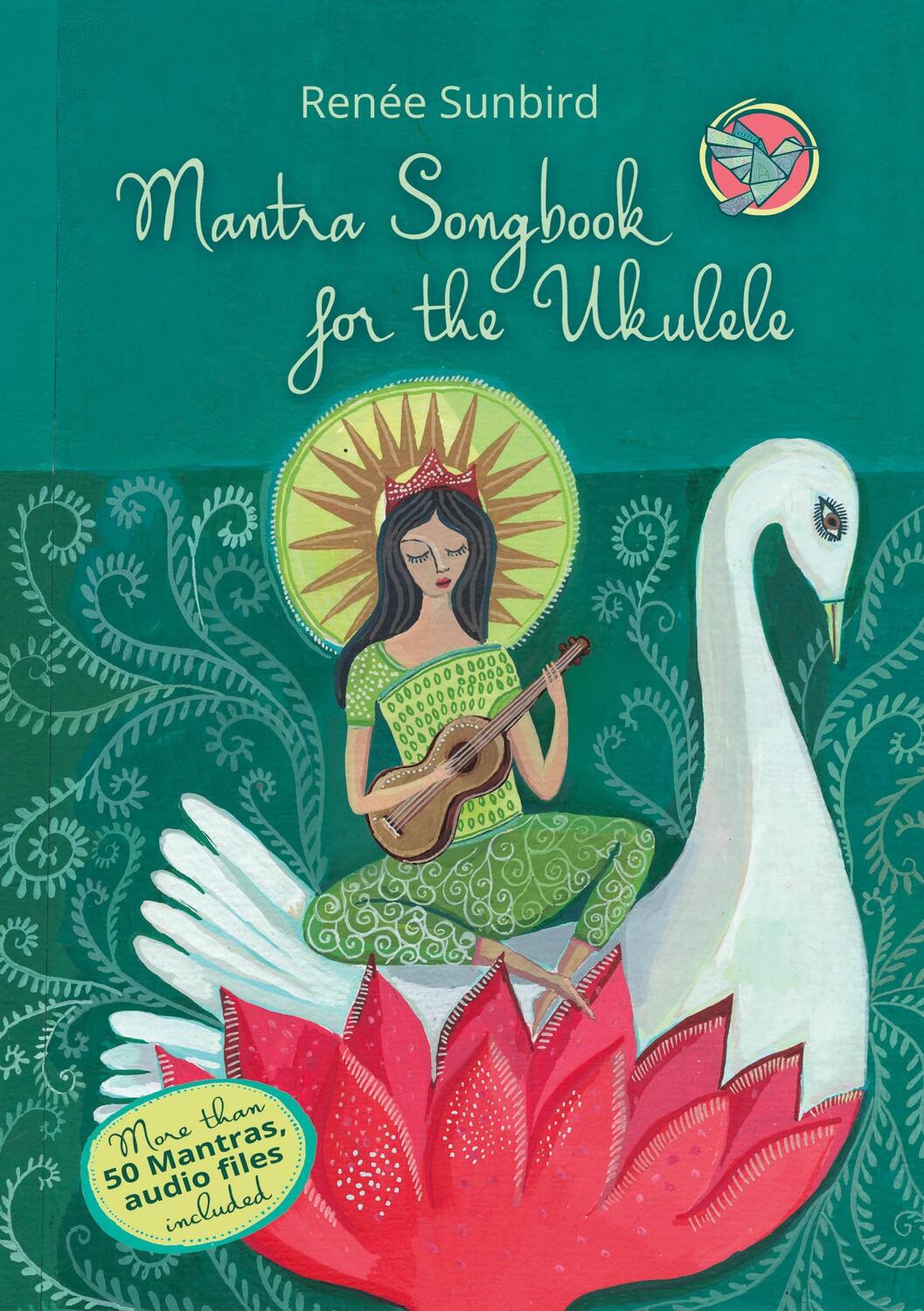 Cover: 9783756213115 | Mantra Songbook for the Ukulele | Renee Sunbird | Taschenbuch | 2022