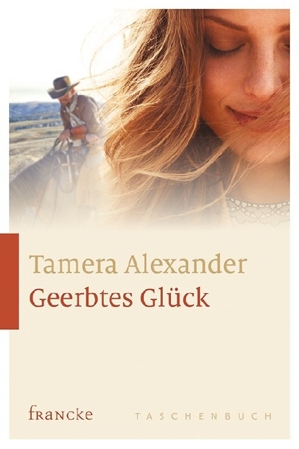 Cover: 9783868276008 | Geerbtes Glück | Tamera Alexander | Taschenbuch | 352 S. | Deutsch