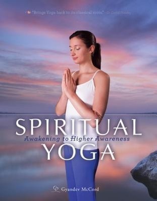 Cover: 9781565892729 | SPIRITUAL YOGA | Nayaswami Gyandev McCord | Taschenbuch | Englisch