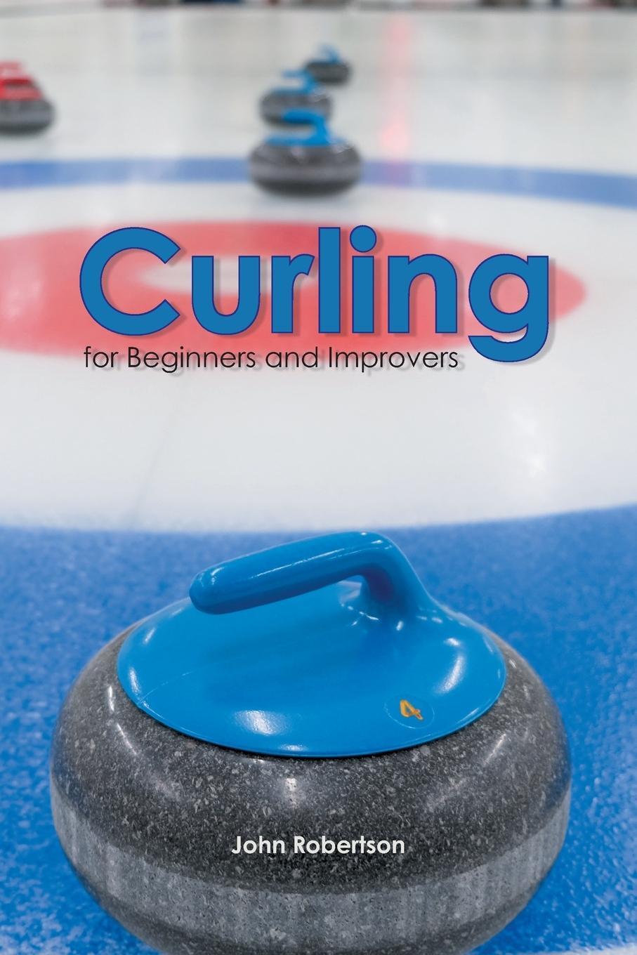 Cover: 9780987818959 | Curling for Beginners and Improvers | John Robertson | Taschenbuch