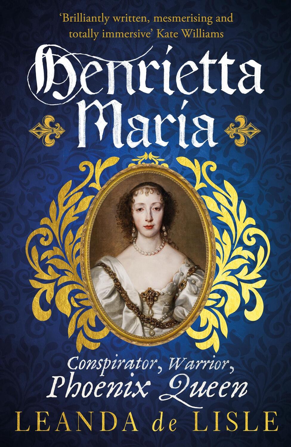 Cover: 9781529111040 | Henrietta Maria | Conspirator, Warrior, Phoenix Queen | Lisle | Buch