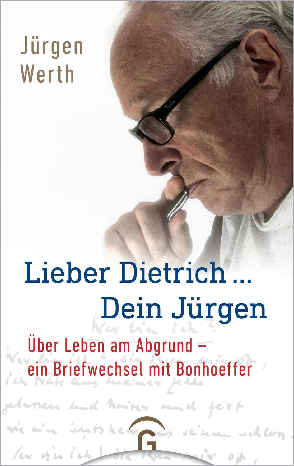 Cover: 9783579066134 | Lieber Dietrich ... Dein Jürgen | Jürgen Werth | Buch | Deutsch | 2020