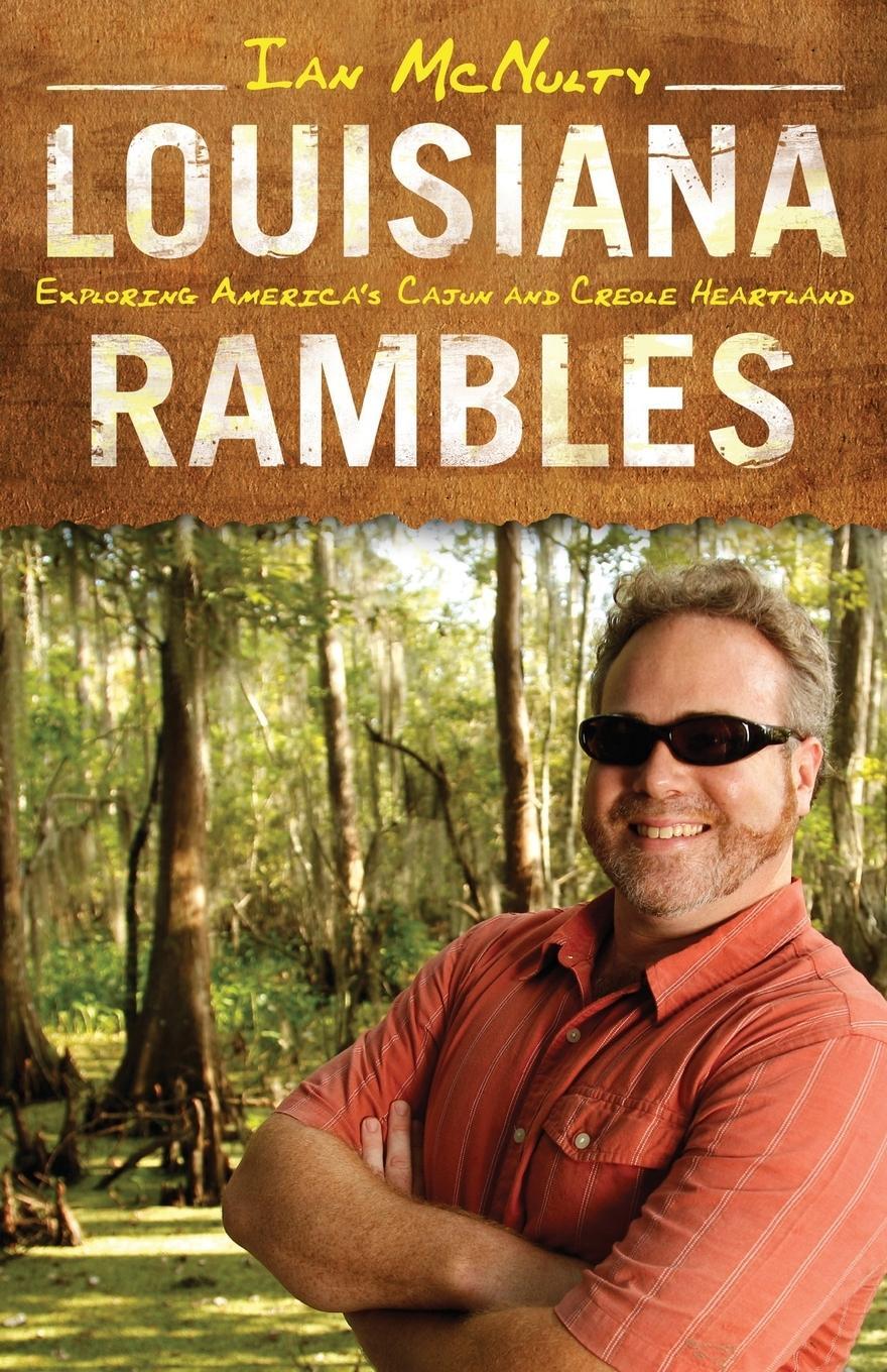 Cover: 9781604739466 | Louisiana Rambles | Exploring America's Cajun and Creole Heartland
