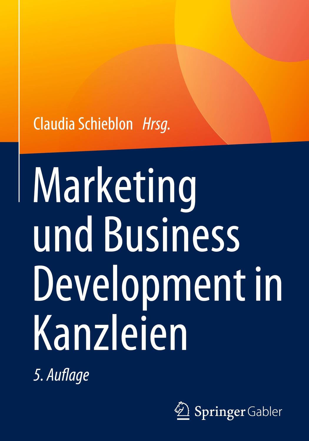 Cover: 9783658419905 | Marketing und Business Development in Kanzleien | Claudia Schieblon