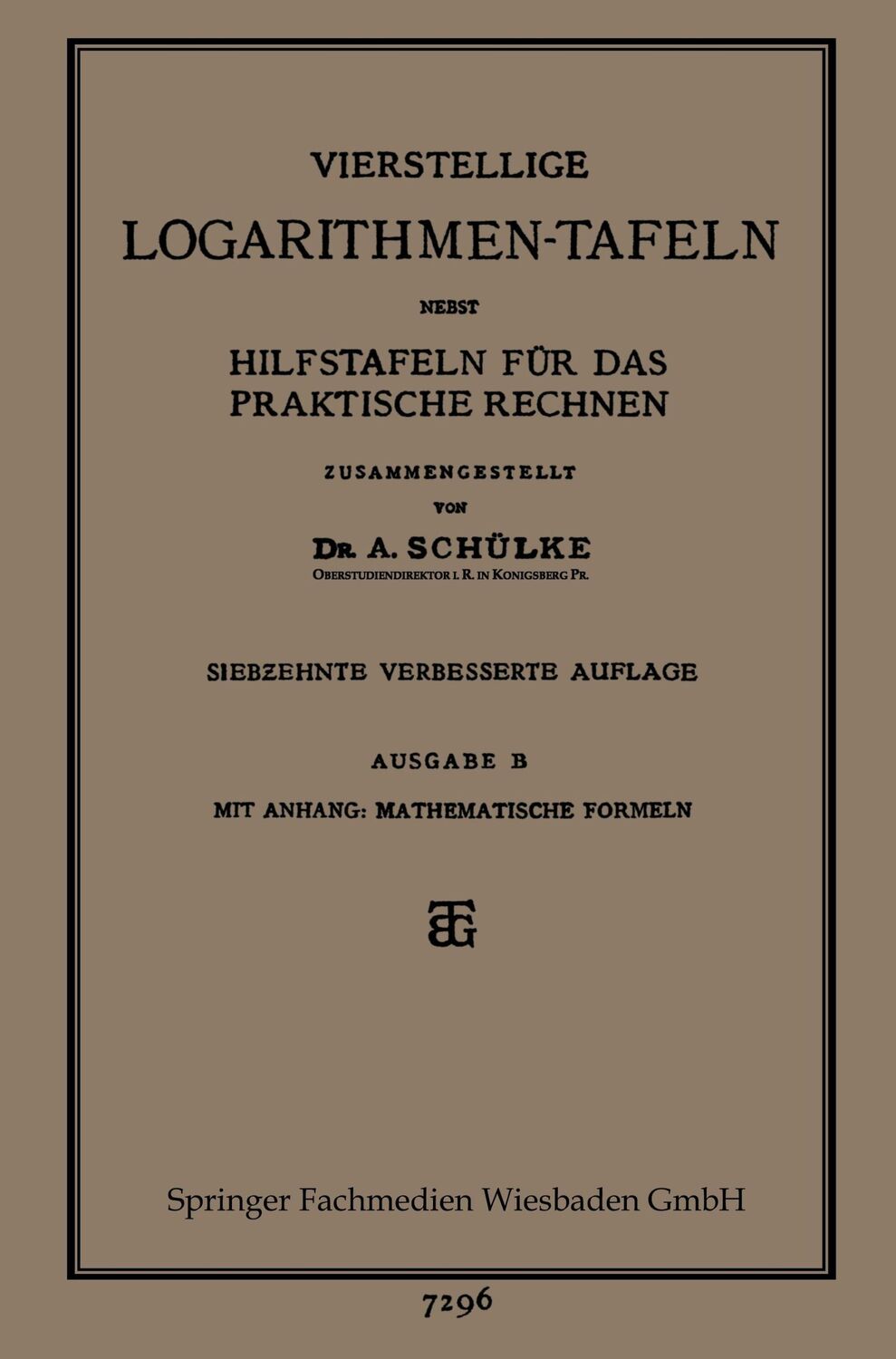 Cover: 9783663152149 | Vierstellige Logarithmen-Tafeln nebst Hilfstafeln für das...