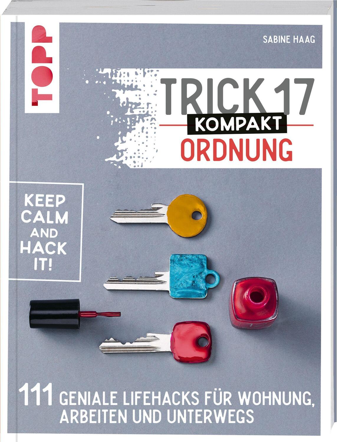 Cover: 9783772445811 | Trick 17 kompakt - Ordnung | Sabine Haag | Taschenbuch | Deutsch