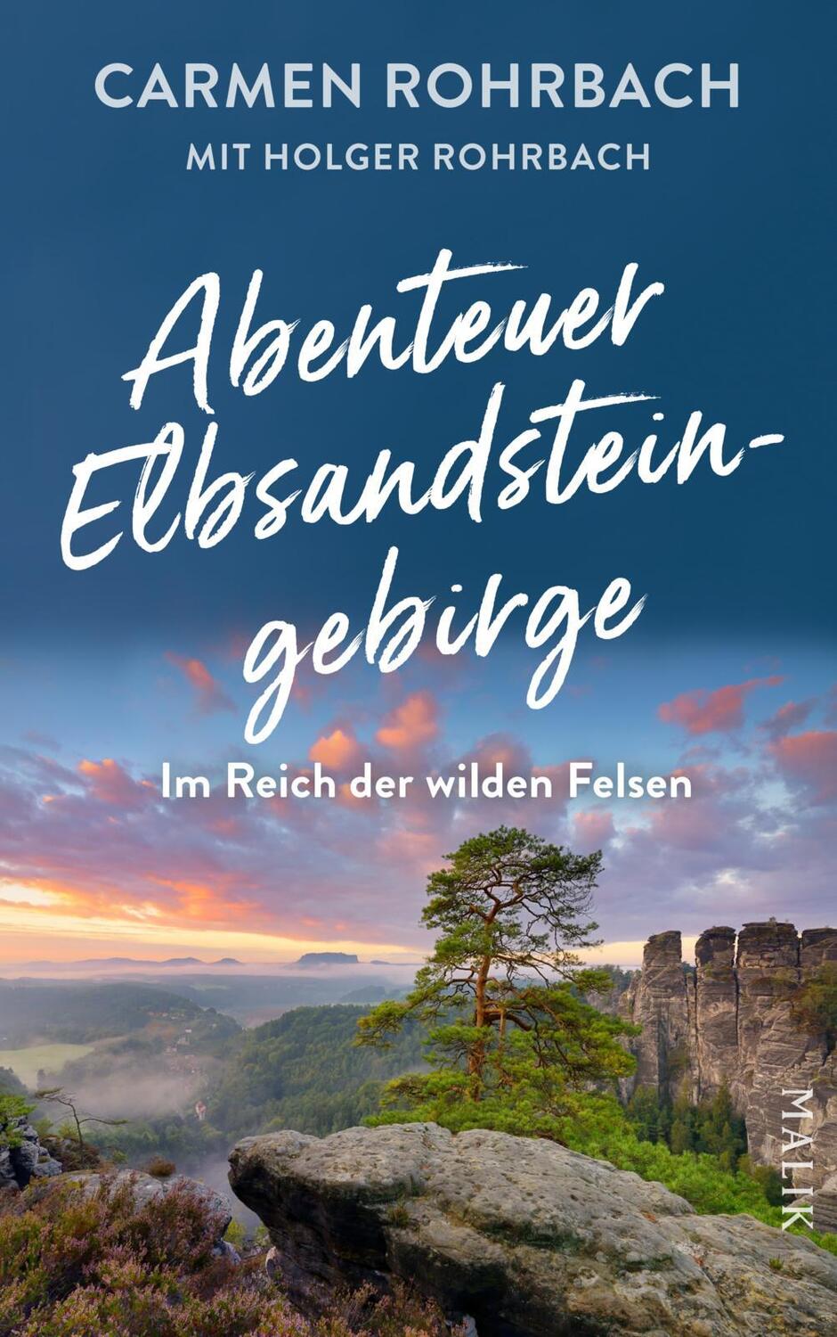 Cover: 9783890295657 | Abenteuer Elbsandsteingebirge - Im Reich der wilden Felsen | Rohrbach