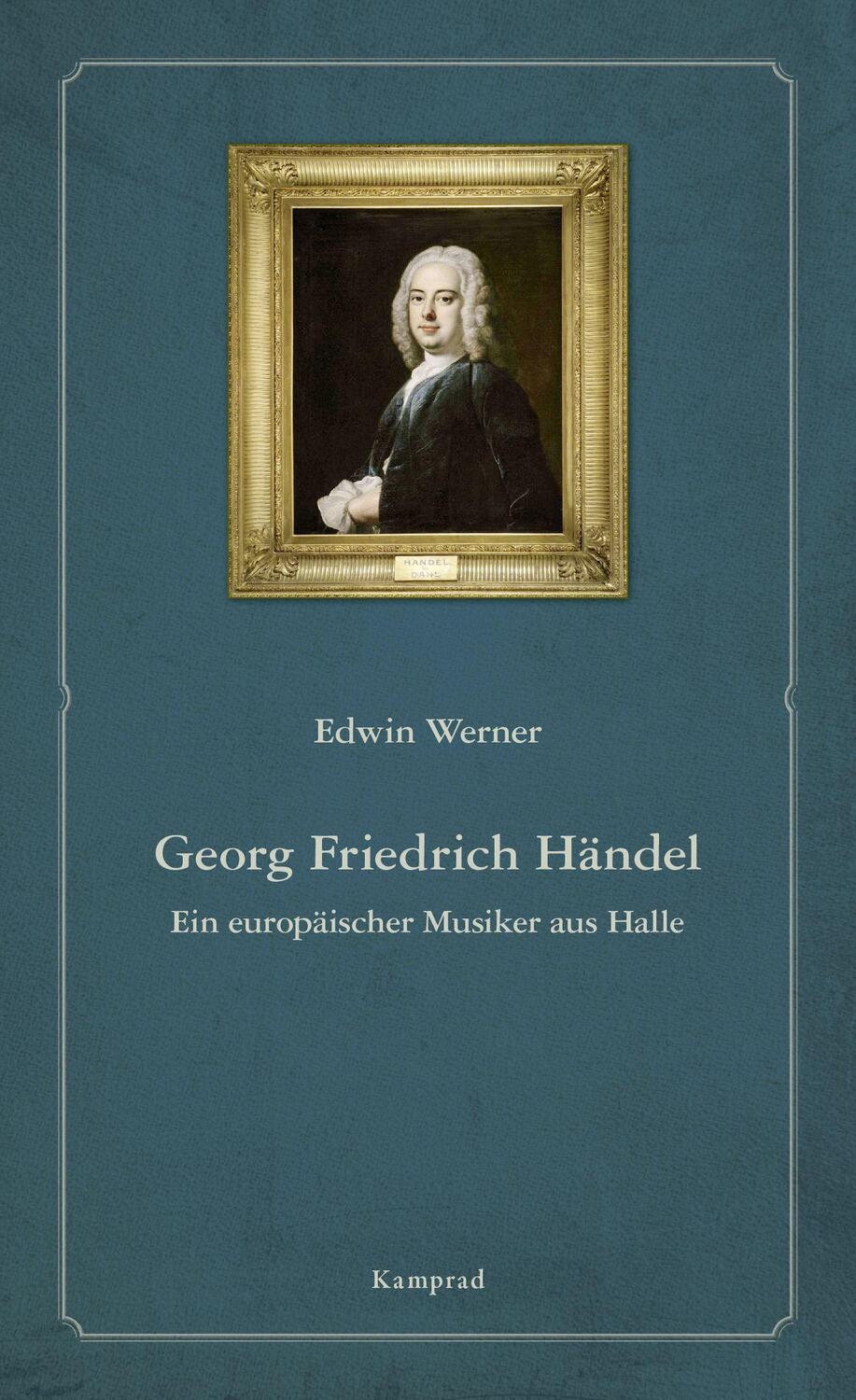 Cover: 9783957556523 | Georg Friedrich Händel | Ein europäischer Musiker aus Halle | Werner
