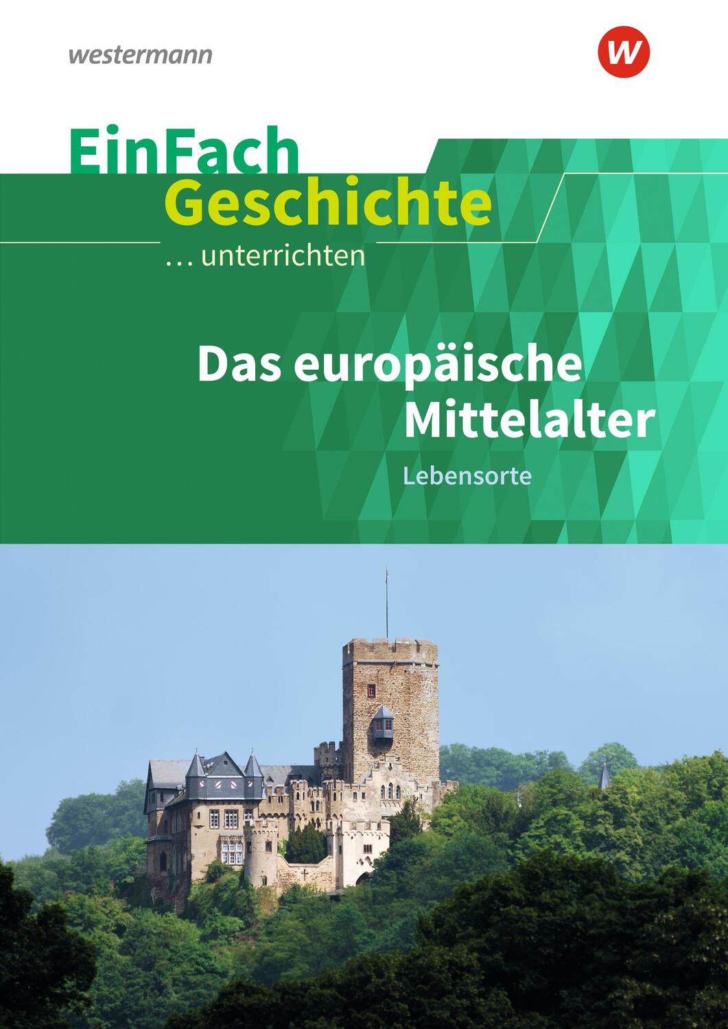 Cover: 9783140247382 | Das europäische Mittelalter: Lebensorte. EinFach Geschichte...