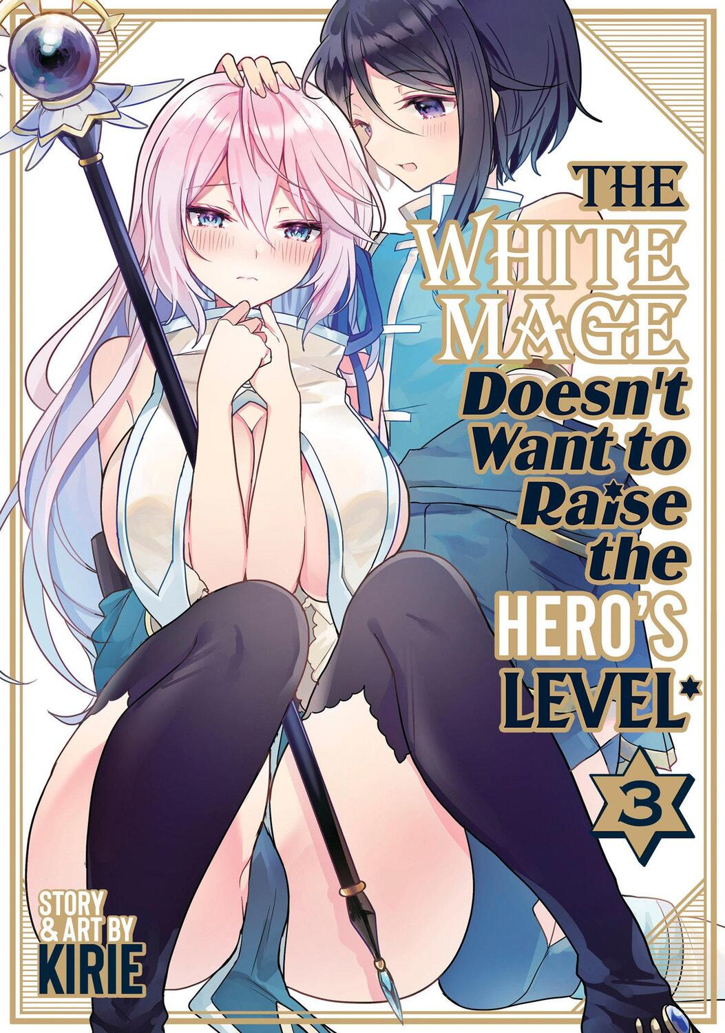 Cover: 9798891602021 | The White Mage Doesn't Want to Raise the Hero's Level Vol. 3 | Kirie