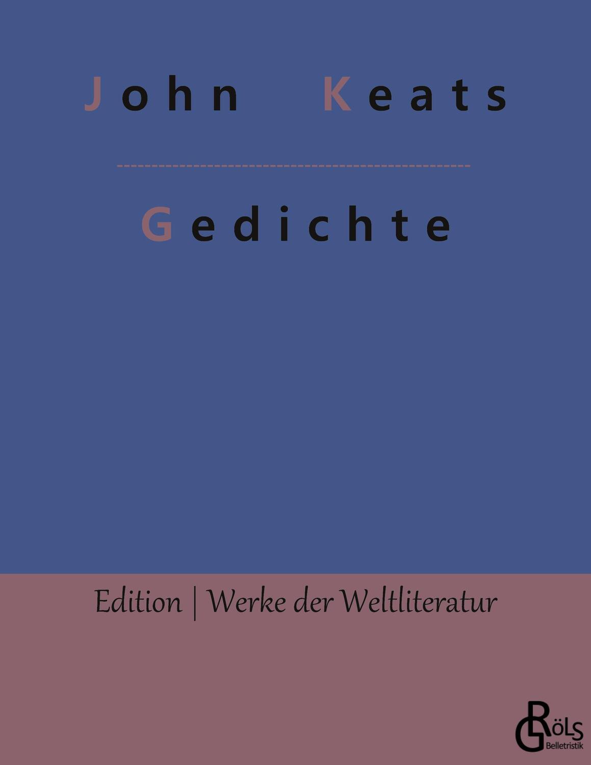 Cover: 9783966376891 | Gedichte | John Keats | Taschenbuch | Edition Werke der Weltliteratur