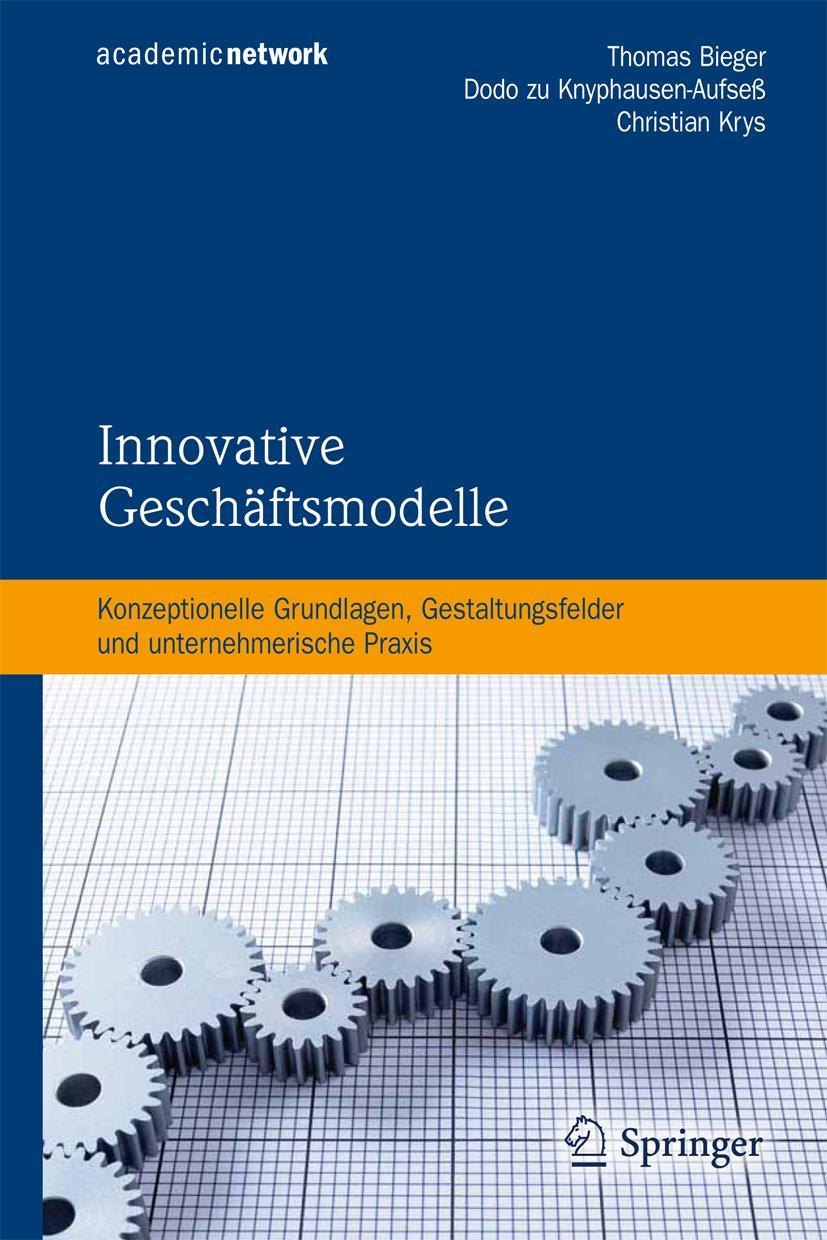 Cover: 9783642180675 | Innovative Geschäftsmodelle | Thomas Bieger (u. a.) | Buch | xx | 2011