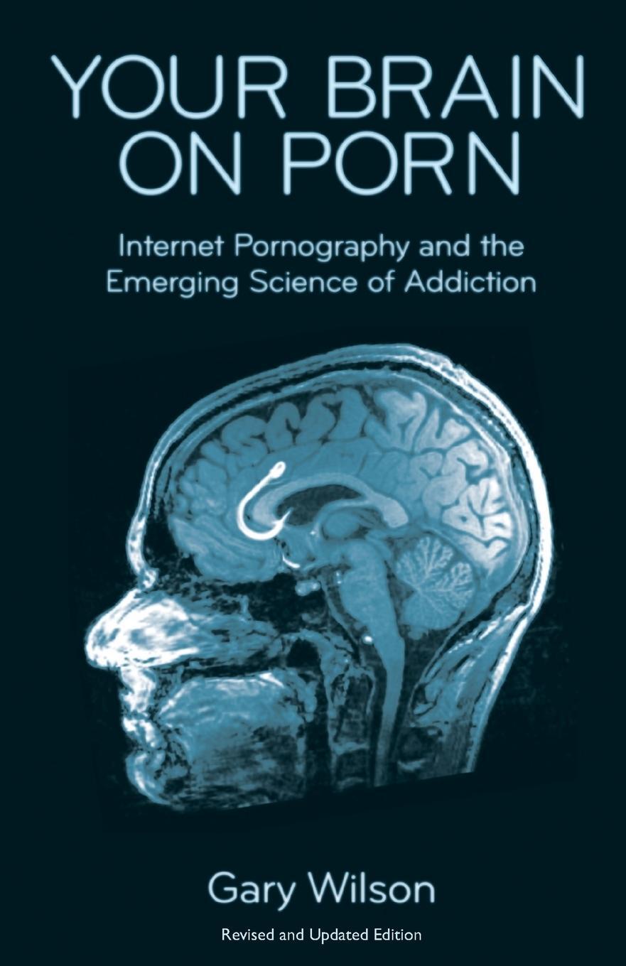 Cover: 9780993161605 | Your Brain on Porn | Gary Wilson | Taschenbuch | Paperback | Englisch