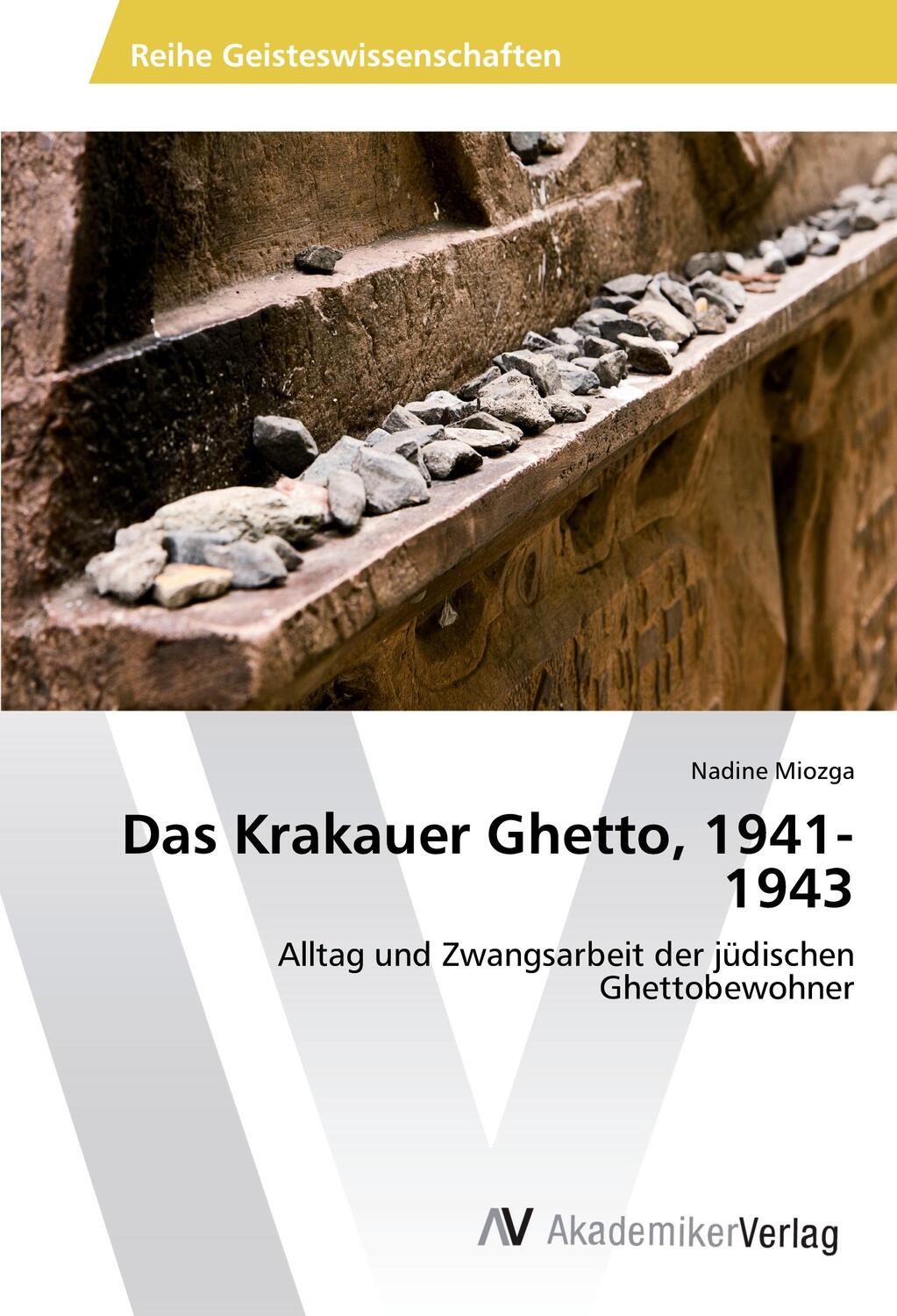 Cover: 9783639872774 | Das Krakauer Ghetto, 1941-1943 | Nadine Miozga | Taschenbuch