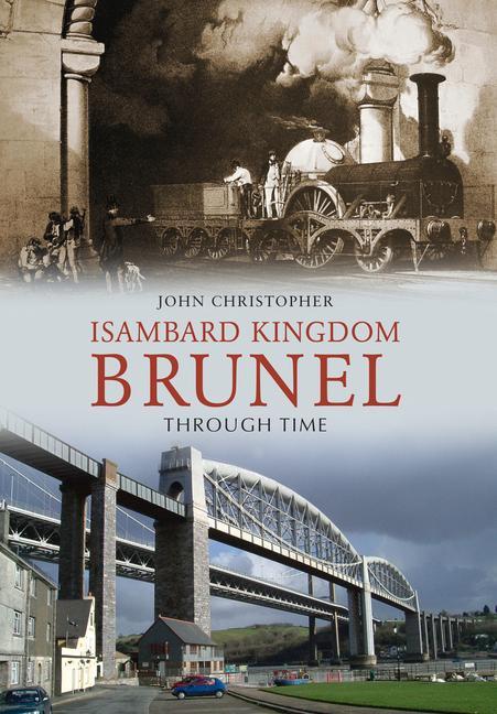 Cover: 9781848689633 | Isambard Kingdom Brunel Through Time | John Christopher | Taschenbuch